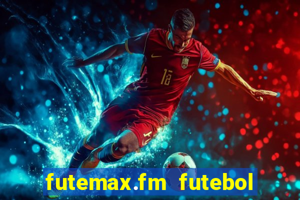 futemax.fm futebol ao vivo